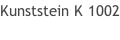 Kunststein K 1002